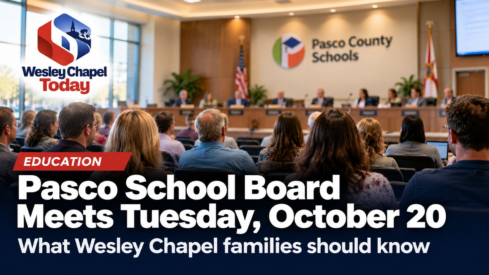 Pasco School Board Meets Tuesday: What Wesley Chapel Families Should Know