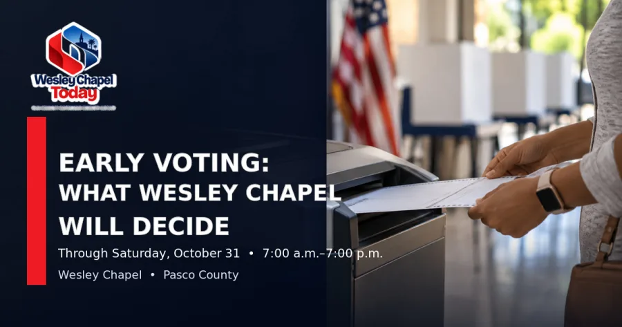 Early Voting Enters Its Final Week: What Wesley Chapel Voters Will Decide