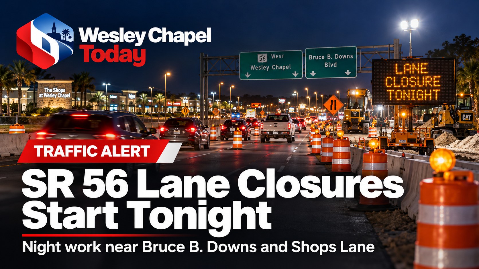 SR 56 Lane Closures Begin Tonight in Wesley Chapel: What Drivers Need to Know
