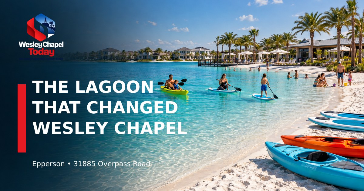 How Epperson’s Crystal Lagoon Changed the Way Wesley Chapel Builds Neighborhoods