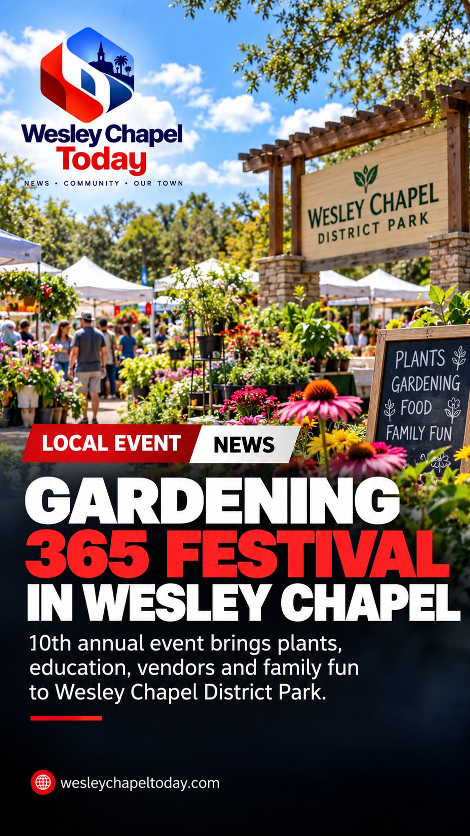 Gardening 365 Festival Celebrates 10 Years Today in Wesley Chapel  *Pasco County's largest gardening festival returns to Wesley Chapel District Park with plants, a live butterfly exhibit, educational seminars, family activities and free admission.